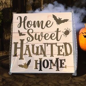 Home Sweet Haunted Home sign